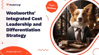 Woolworths' Integrated Cost Leadership and Differentiation Strategy - Research Paper Example