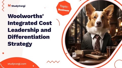 Woolworths' Integrated Cost Leadership and Differentiation Strategy - Research Paper Example