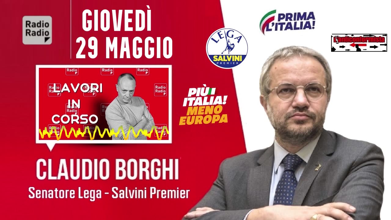 🔴 Intervista radiofonica al Sen. Claudio Borghi a "Lavori In Corso" su Radio Radio (29.05.2025)