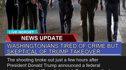 Washingtonians Tired of Crime But Skeptical of Tru
