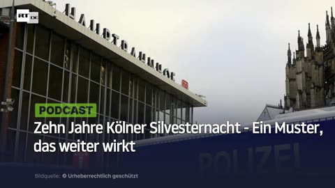 Zehn Jahre Kölner Silvesternacht - Ein Muster, das weiter wirkt