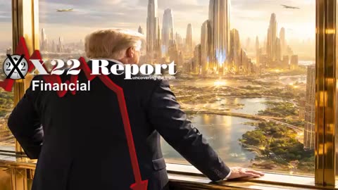 X22 Report: Trump’s Parallel Economic System Just Destroyed The [CB] Narrative.......
