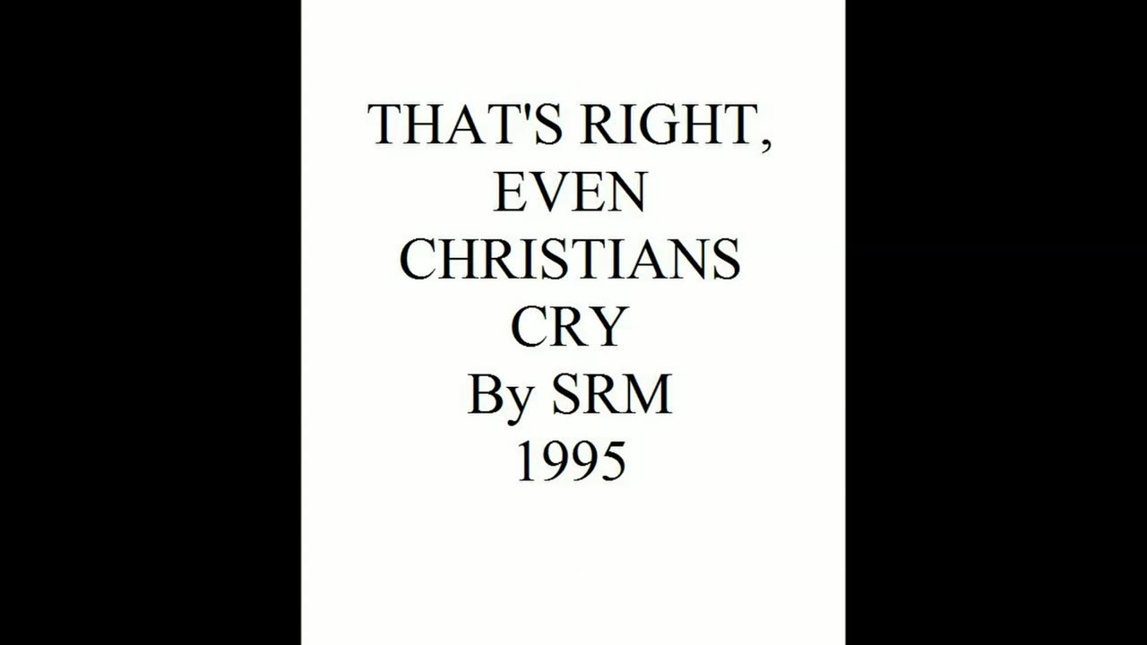 THAT'S RIGHT, EVEN CHRISTIANS CRY 1995