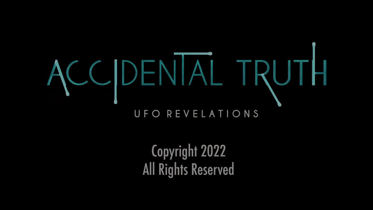 Accidental Truth UFO Revelations