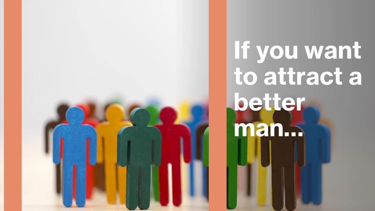 How to find a better man