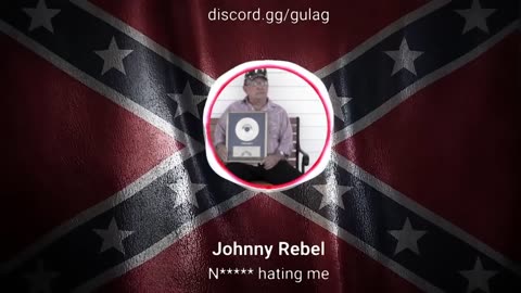 Johnny Rebel - N*gger Hating Me