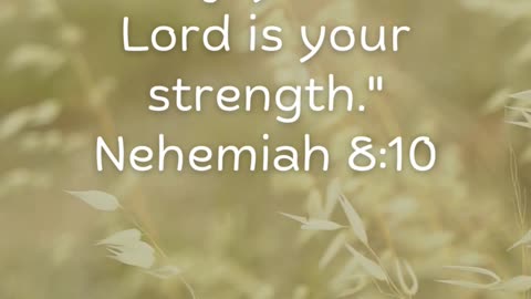 His joy gives us strength!