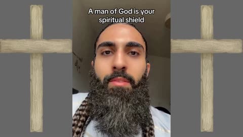 A MAN OF GOD IS YOUR SPIRITUAL SHIELD