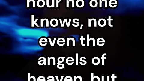 Morning Message: Matthew 24.36