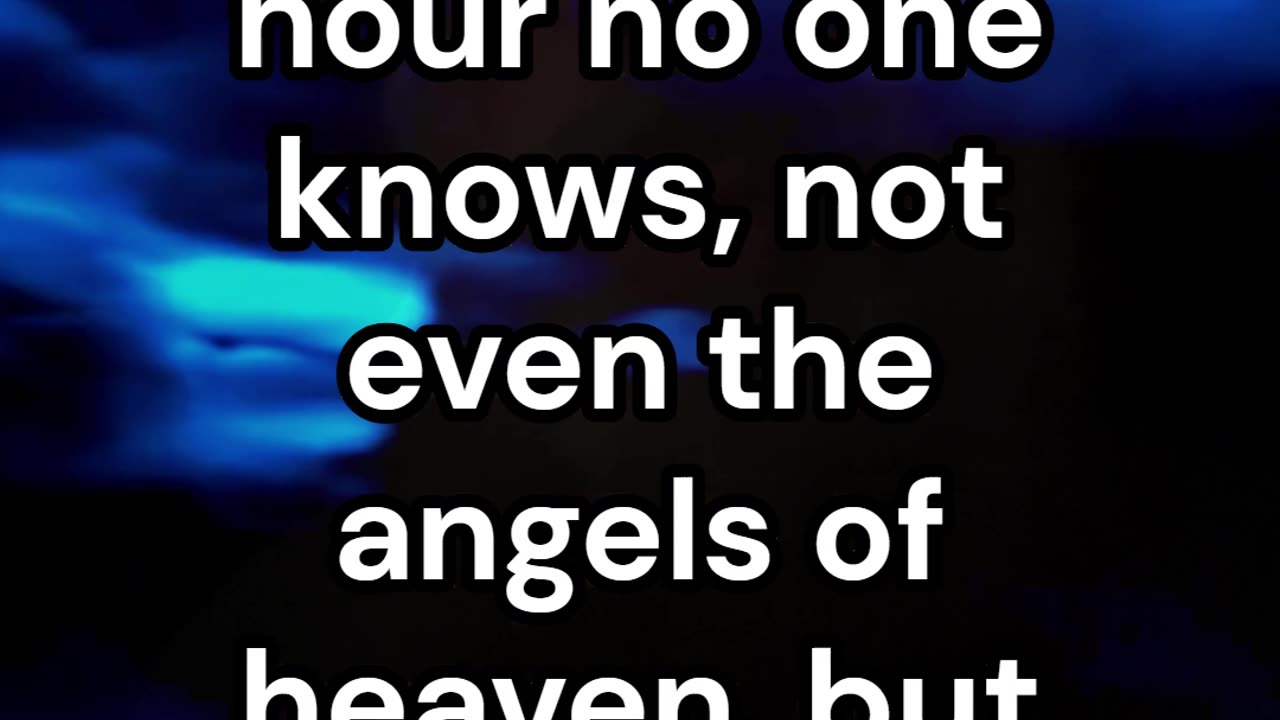 Morning Message: Matthew 24.36