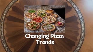 Changing Pizza Trends