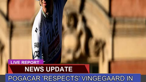 Pogacar Respects Vingegaard in Tour De France Ri