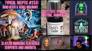 TSP # 2331 - 3i Atlas bringing Amanita & Feathered Serpents - Brad & Renee of Shamanitas.org