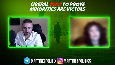 Liberal FAILS to prove minorities are oppressed