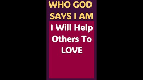 I WILL HELP OTHERS TO LOVE #wordofgod #love #encourage #God #Jesus #kindness #wisdom #forgiveness