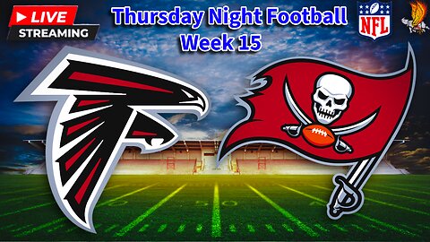 Atlanta Falcons vs Tampa Bay Buccaneers: NFL TNF LIVE Week 15 Watch Party and Play by Play
