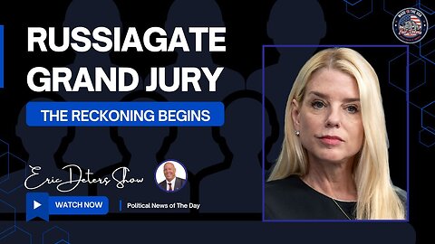 Russiagate Grand Jury: The Reckoning Begins | Eric Deters Show