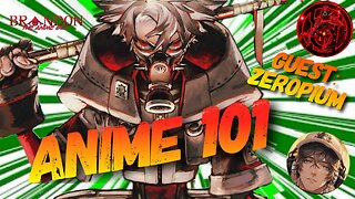 Anime 101 with ZEROPIUM!