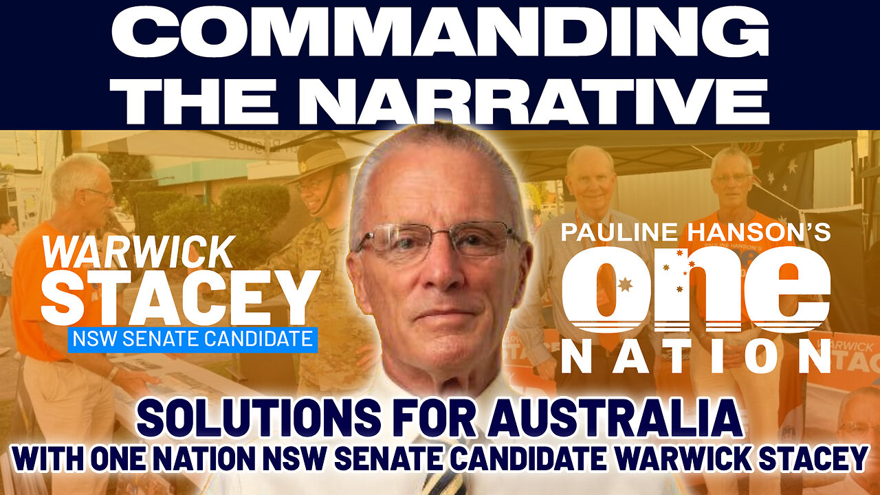 Solutions for Australia - With One Nation NSW Senate Candidate Warwick Stacey - CtN71