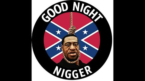 goodbye nigger
