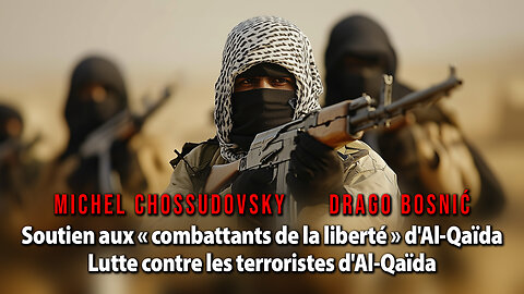 Soutien aux « combattants de la liberté » d'Al-Qaïda Lutte contre les terroristes d'Al-Qaïda