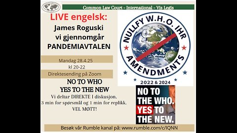 28.4.25: Live PANDEMIKONTRAKTEN World Council of Health TEAM MØTE