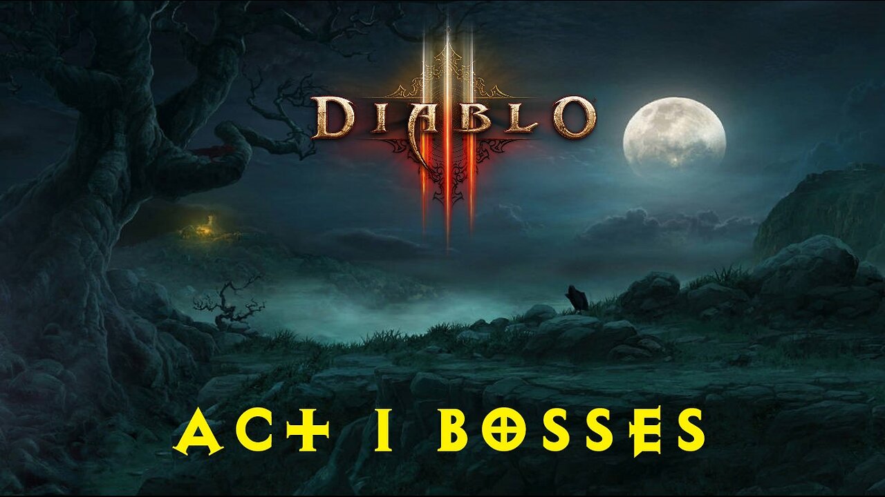 Diablo 3 - Killing Act 1 Bosses