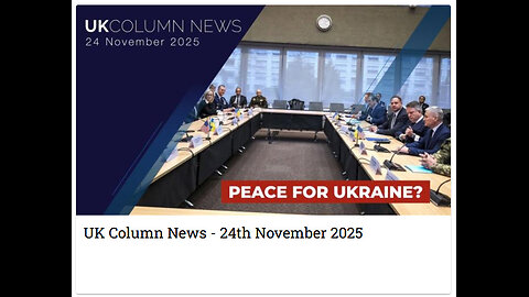 UK Column News - 24th November 2025