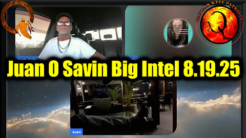 Juan O Savin Big Intel 8.19.25 - They're Exposing Are Naming Names & Exposing it All!