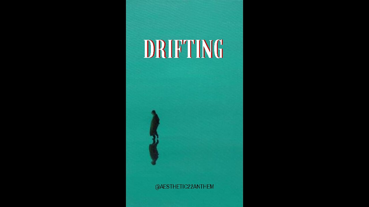 "Drifting"