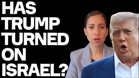 Has Trump TURNED ON ISRAEL w/. Jasmine El-Gamal