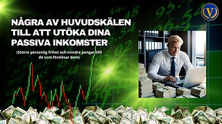 Några av skälen till att utöka sina passiva inkomster