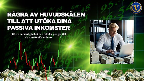 Några av skälen till att utöka sina passiva inkomster