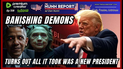 [Ep 728] Banishing Demons, Draining the Swamp, WINNING! | Obama Squashed FBI Hillary Investigations