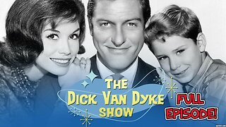 DICK VAN DYKE SHOW Full Episode