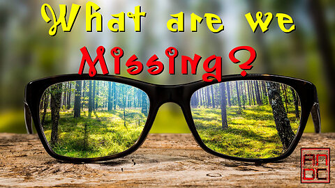 What are we Missing?