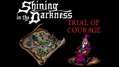 Shining in the Darkness - Trial of Courage
