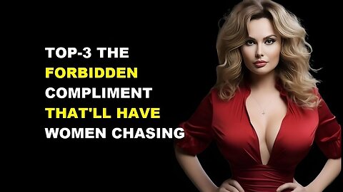 Top 3 taboo compliments that make women pine for you Stoicism