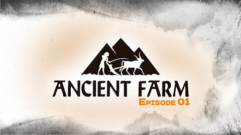 Trying to FARM the old way in Ancient Farm