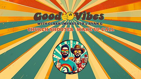 EPS. 234 - Church Shooter - Wake Up Call