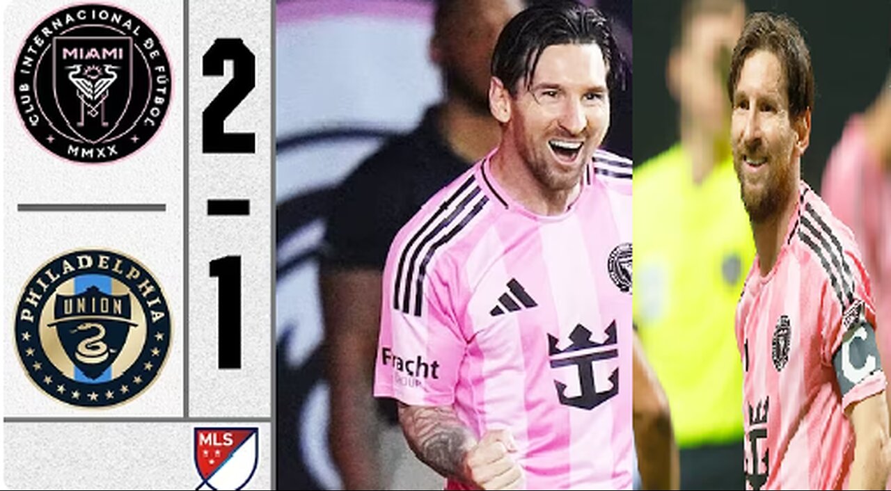Inter Miami vs Philadelphia Union 2-1 | MLS 2025 HD messi goal