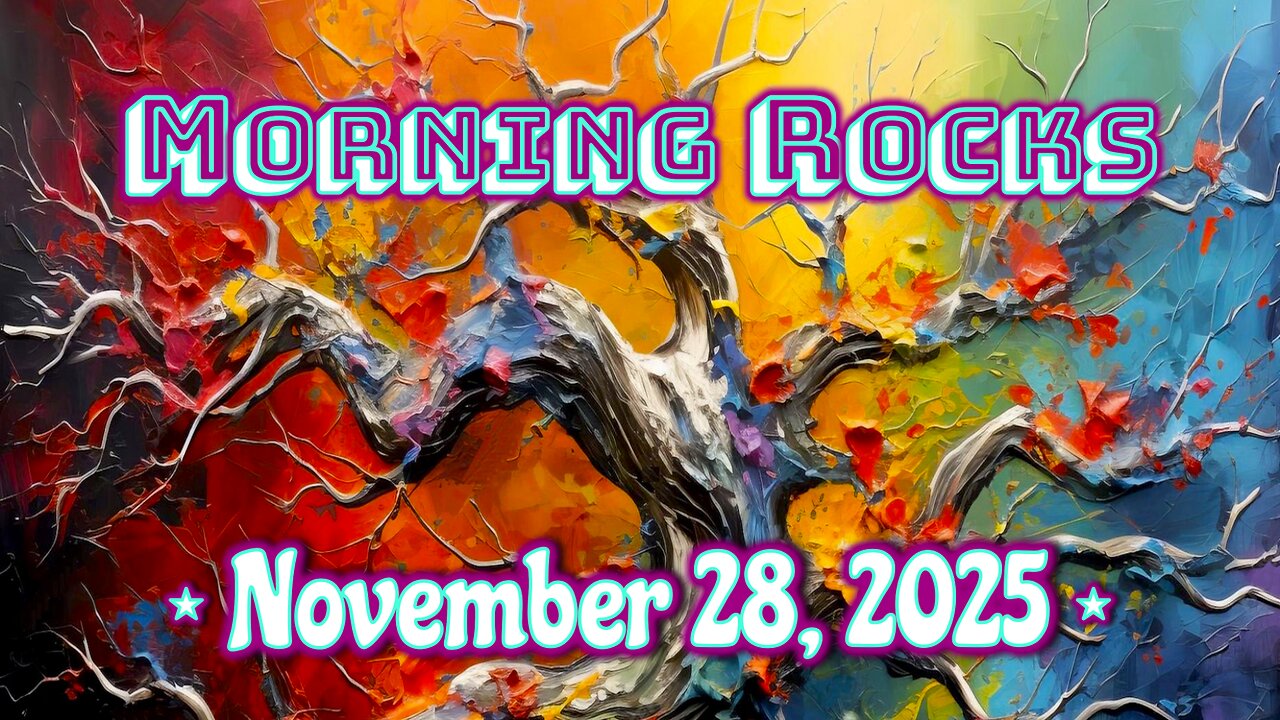 😎 Morning Rocks - 11.28.25 📺