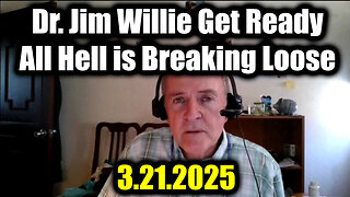 Dr. Jim Willie Get Ready 3.21.25 - All HELL is Breaking Loose in 48 Hours