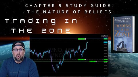 Trading in the Zone : Mark Douglas : Chapter 9 Study Guide: The Nature of Beliefs