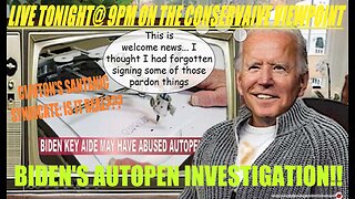BIDEN'S AUTOPEN SCANDAL IS HEATING UP!! ARE THE CLINTON'S TIED TO CHILD SEX TRAFFICKING?? TONIGHT