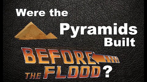 Were the Pyramids Built Before the Flood? (Masoretic Text vs. Original Hebrew)