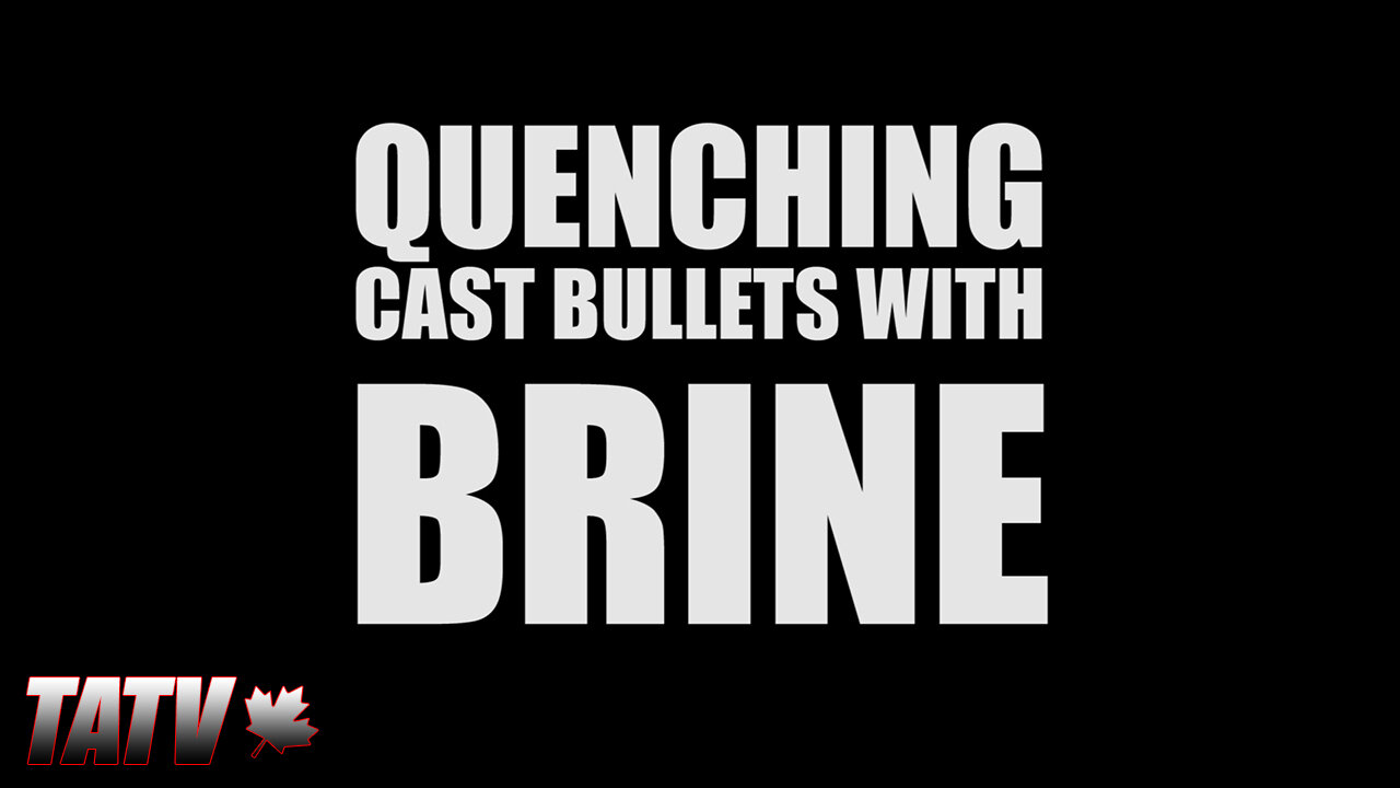 Quenching Cast Bullets with Brine