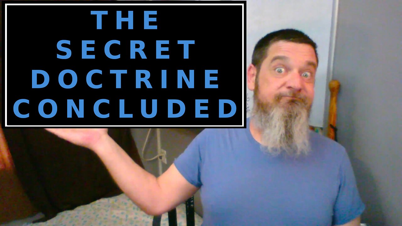 Esoterica: Conclusion to Part Two -The Secret Doctrine