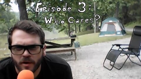 Episode 3 : Who Cares?