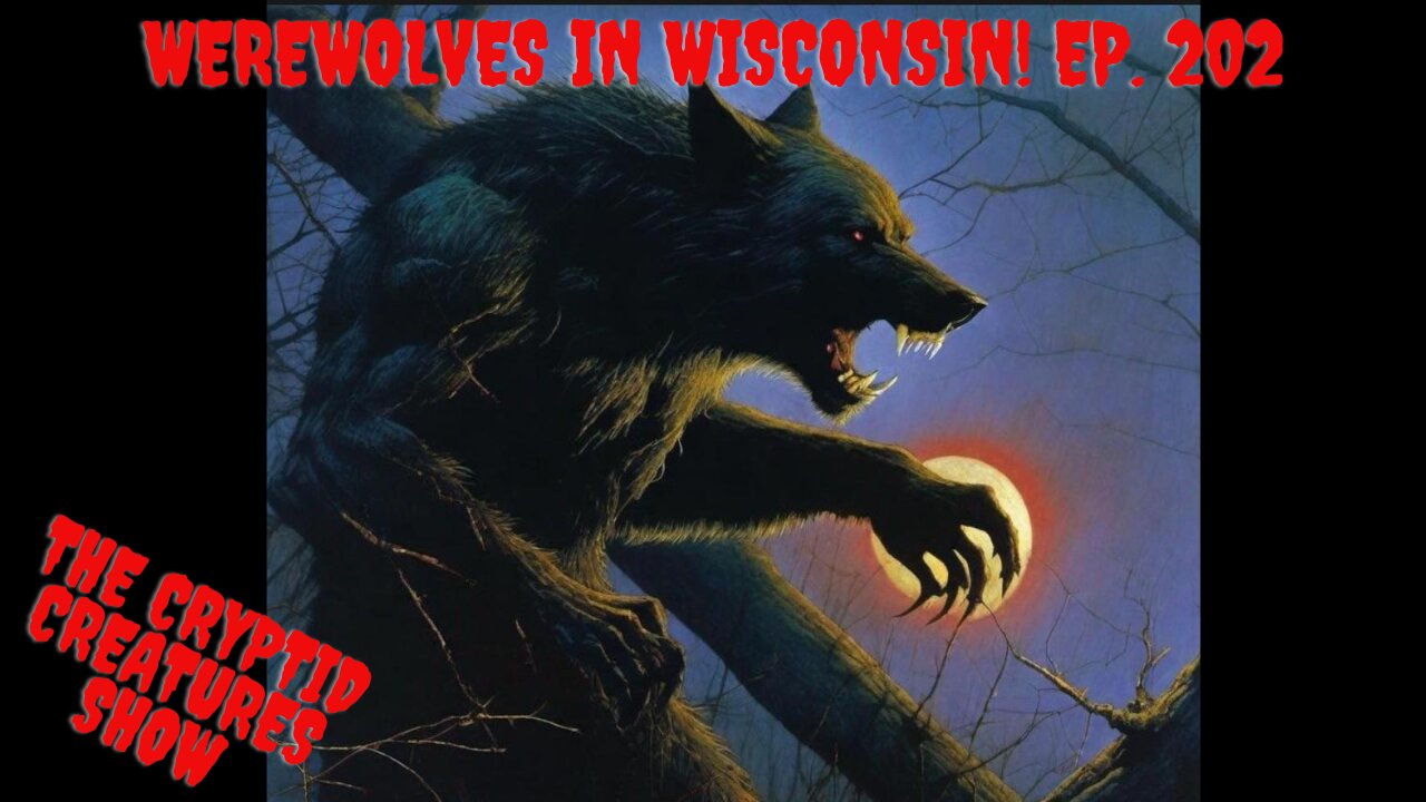 Werewolves in Wisconsin EP. 202